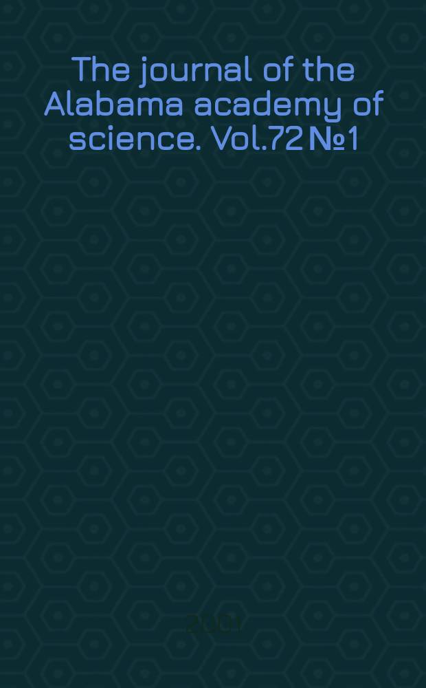 The journal of the Alabama academy of science. Vol.72 №1