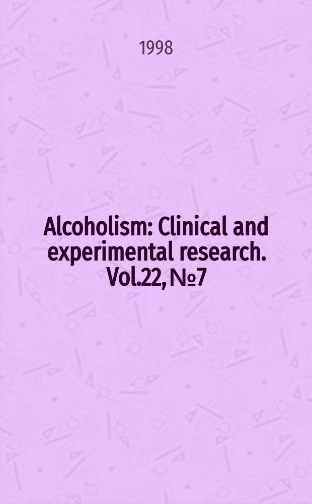 Alcoholism : Clinical and experimental research. Vol.22, №7
