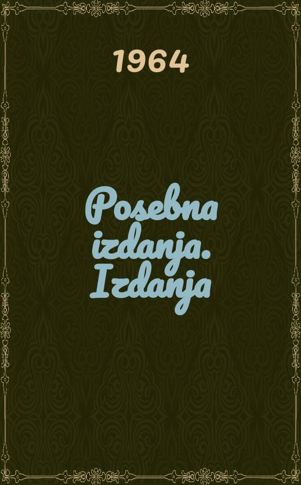 Posebna izdanja. [Izdanja]
