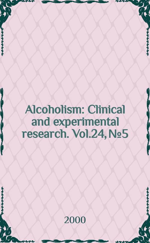 Alcoholism : Clinical and experimental research. Vol.24, №5