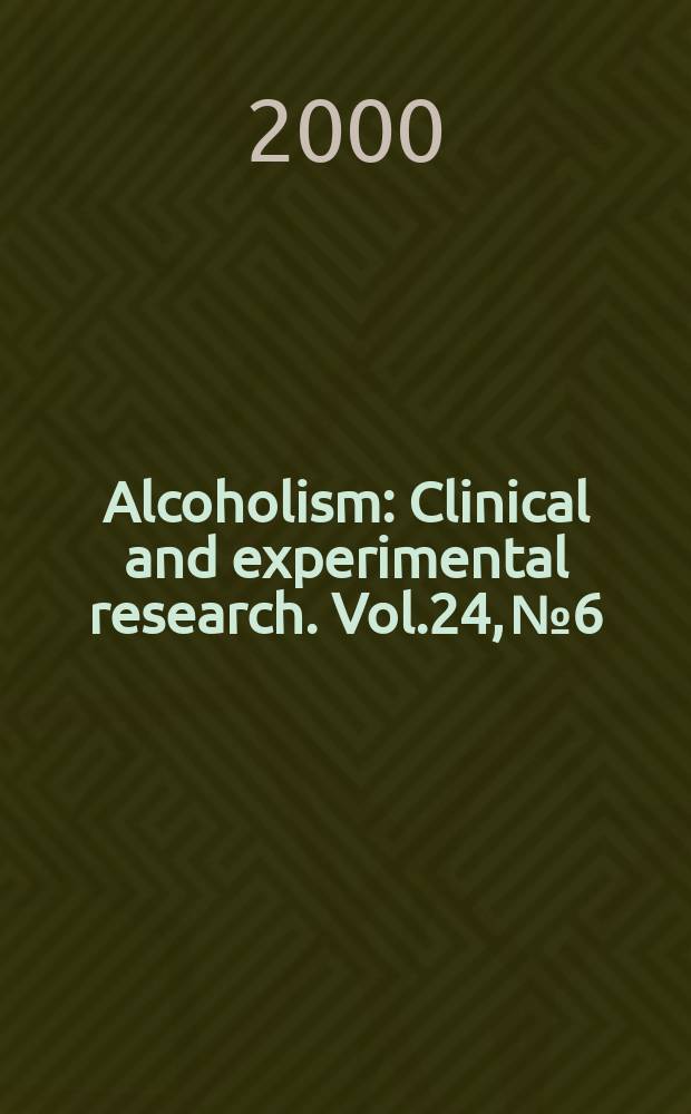 Alcoholism : Clinical and experimental research. Vol.24, №6