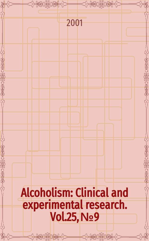 Alcoholism : Clinical and experimental research. Vol.25, №9
