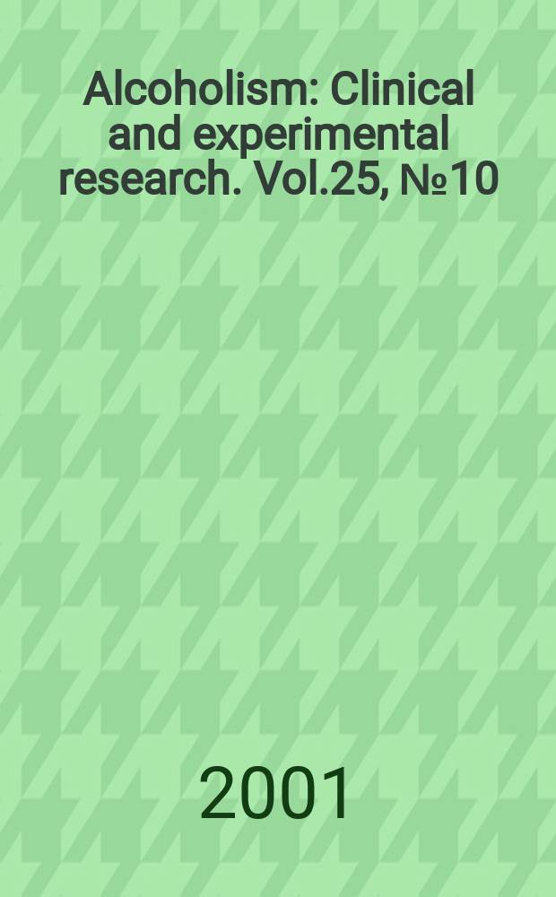 Alcoholism : Clinical and experimental research. Vol.25, №10