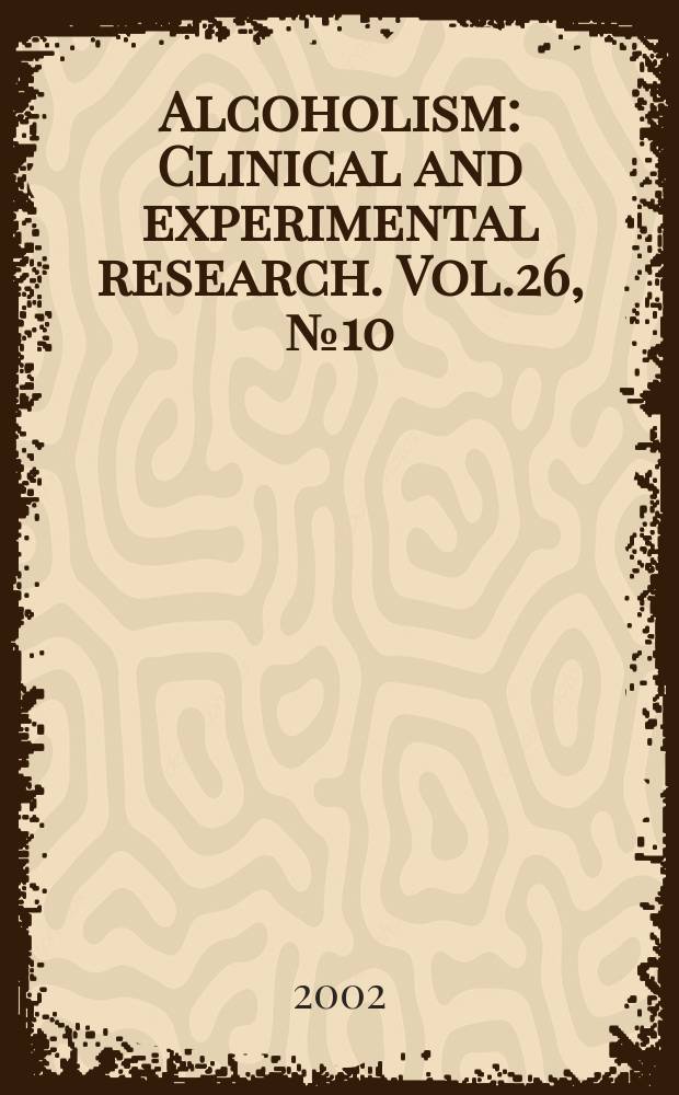 Alcoholism : Clinical and experimental research. Vol.26, №10