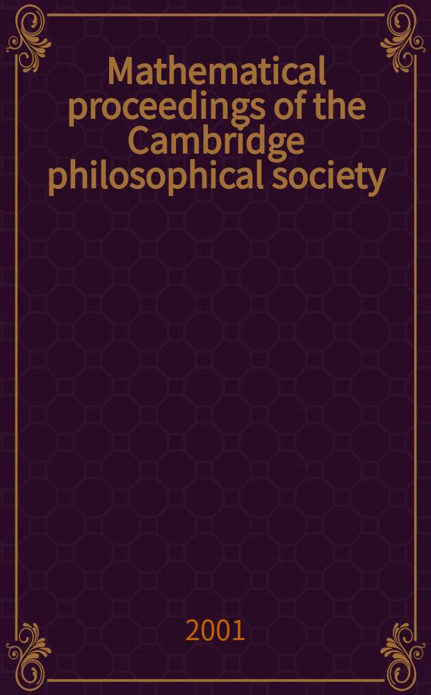 Mathematical proceedings of the Cambridge philosophical society : (Formerly Proceedings ...). Vol.131, Pt.3