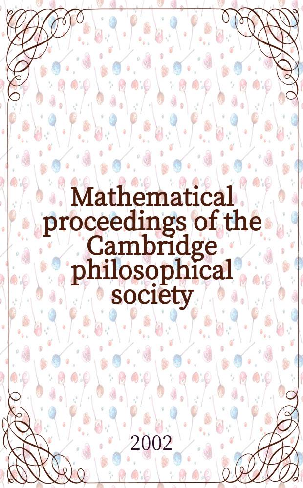 Mathematical proceedings of the Cambridge philosophical society : (Formerly Proceedings ...). Vol.133, Pt.3