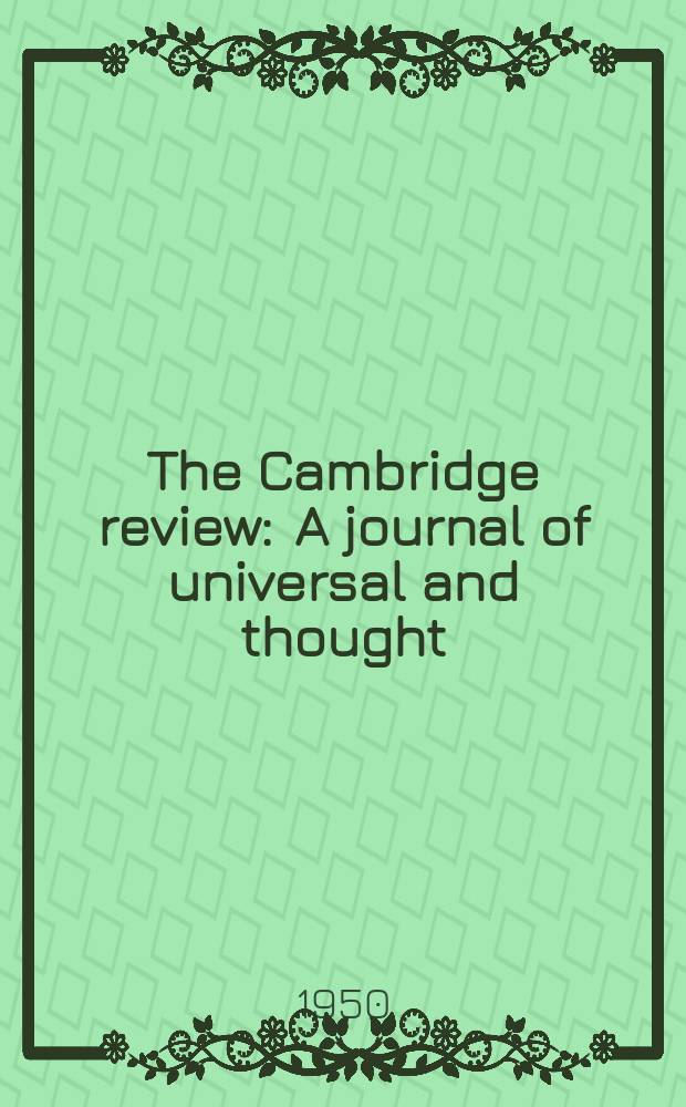 The Cambridge review : A journal of universal and thought