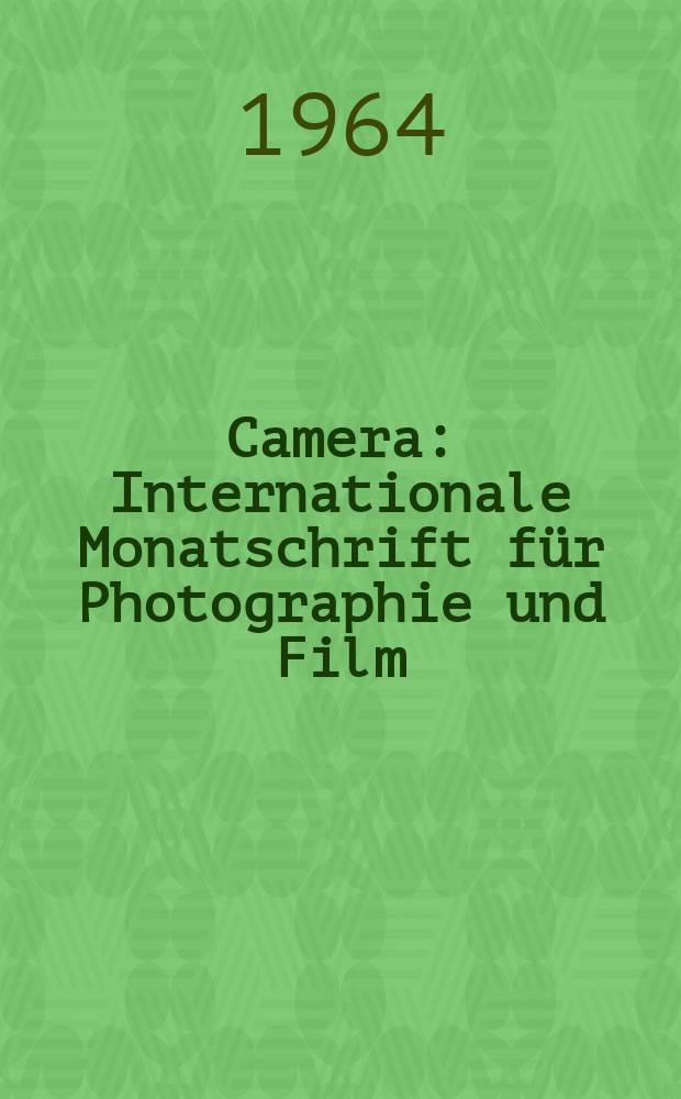 Camera : Internationale Monatschrift für Photographie und Film : Offizielles Organ der FIAP