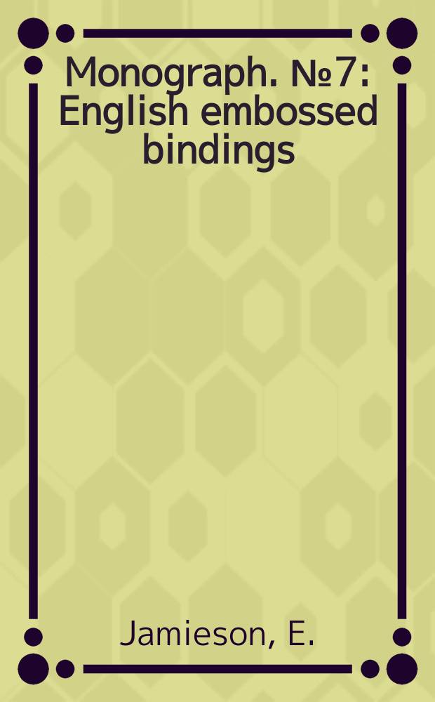 Monograph. №7 : English embossed bindings