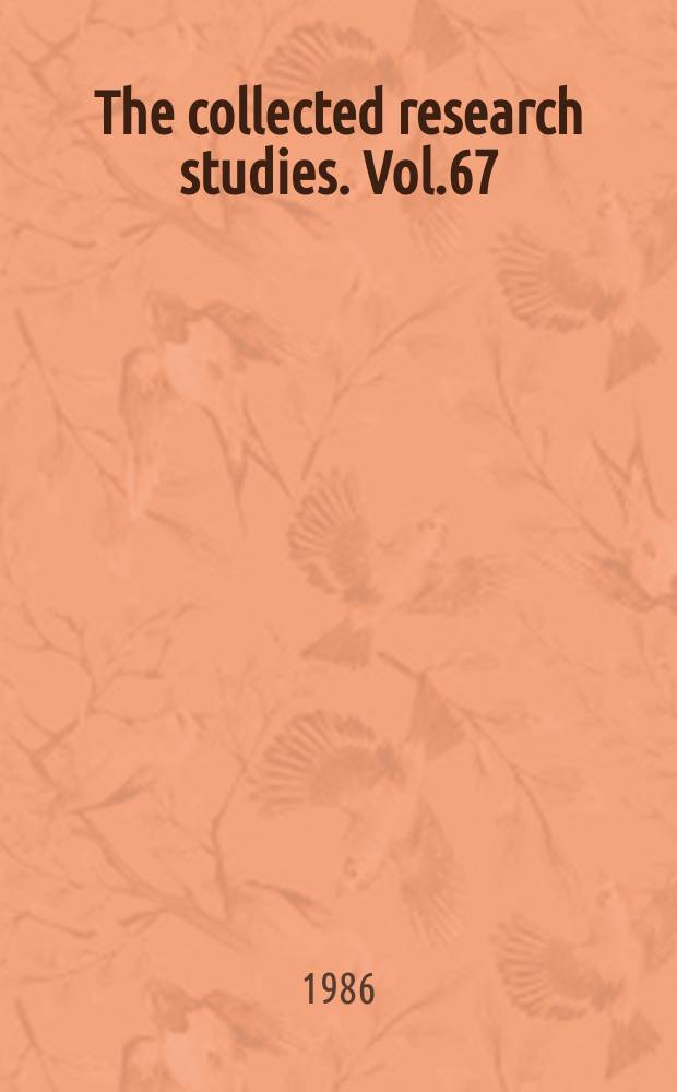 The collected research studies. Vol.67 : Economic management ...