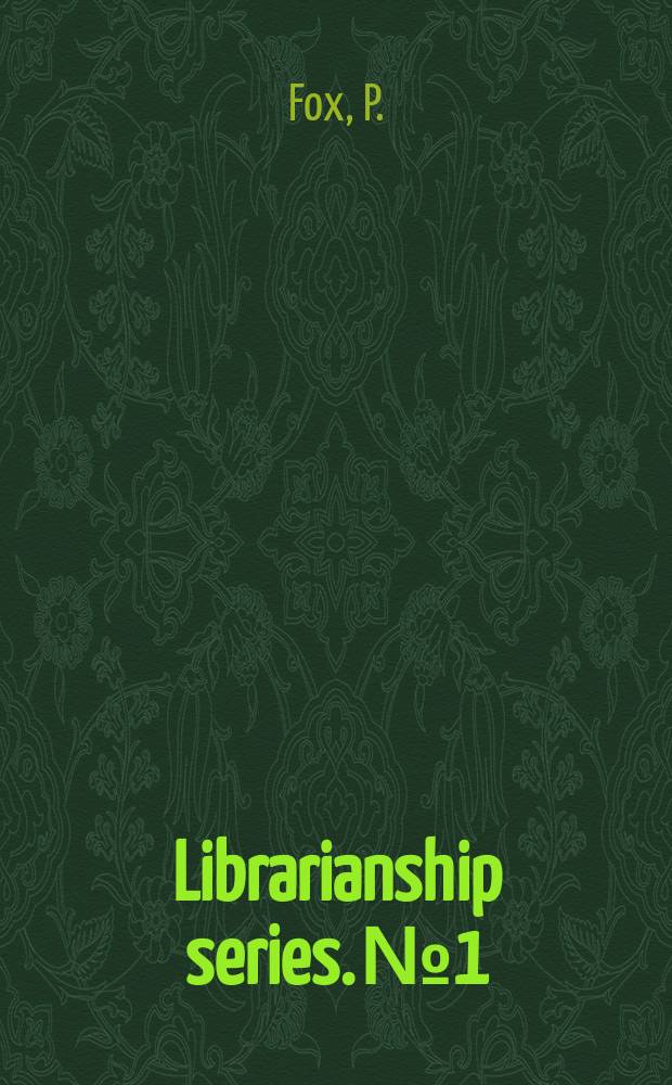 Librarianship series. №1 : Reader instruction methods in academic libraries