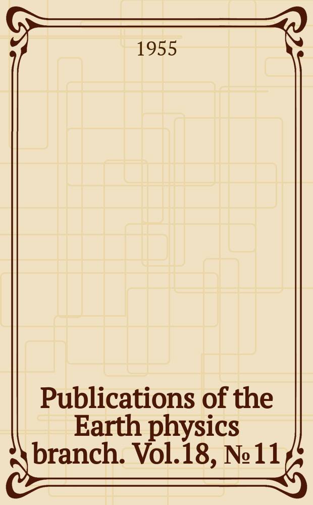 Publications of the Earth physics branch. Vol.18, №11 : A gravity survey of the vicinity of Ottawa