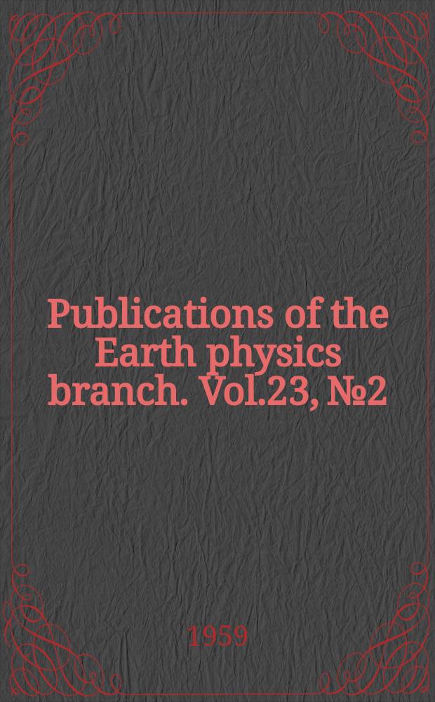 Publications of the Earth physics branch. Vol.23, №2 : Record of observations at the Agincourt magnetic observatory