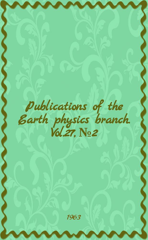 Publications of the Earth physics branch. Vol.27, №2 : On certain characteristics of irregular magnetic activity observed at Canadian magnetic observatories during 1960