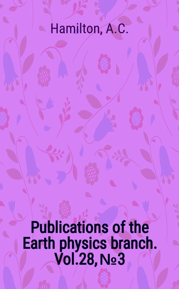 Publications of the Earth physics branch. Vol.28, №3 : Gravity measurements in Canada