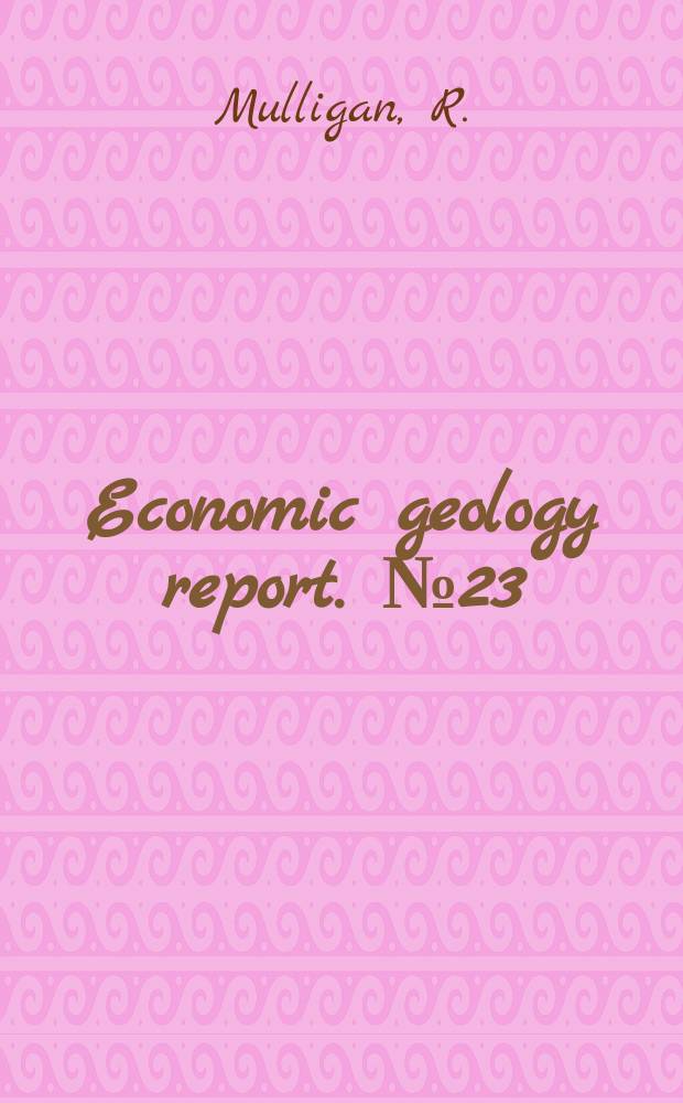 Economic geology report. №23 : Geology of Canadian berryllium deposits
