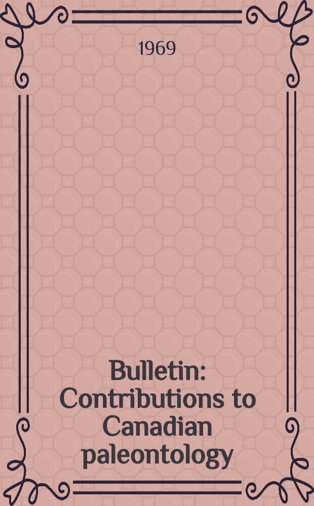 Bulletin : Contributions to Canadian paleontology