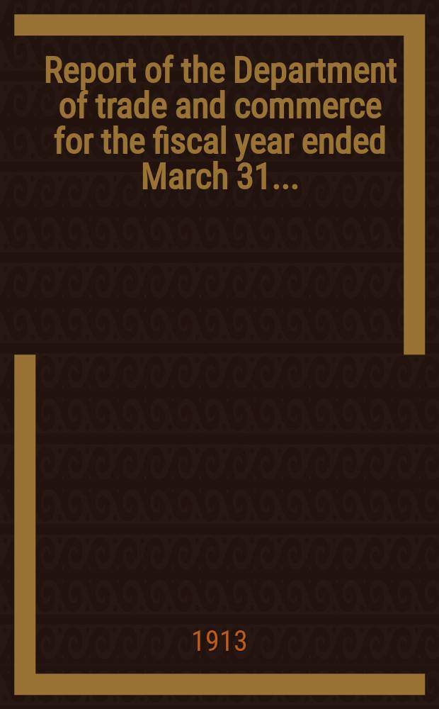 Report of the Department of trade and commerce for the fiscal year ended March 31...
