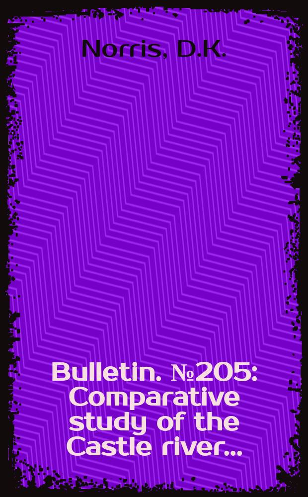 Bulletin. №205 : Comparative study of the Castle river ...