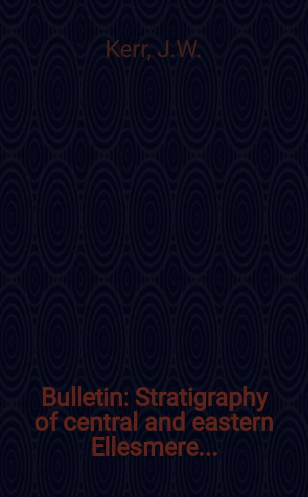 Bulletin : Stratigraphy of central and eastern Ellesmere ...
