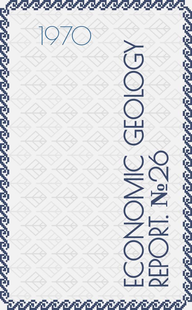 Economic geology report. №26 : Mining and groundwater geophysics. 1967