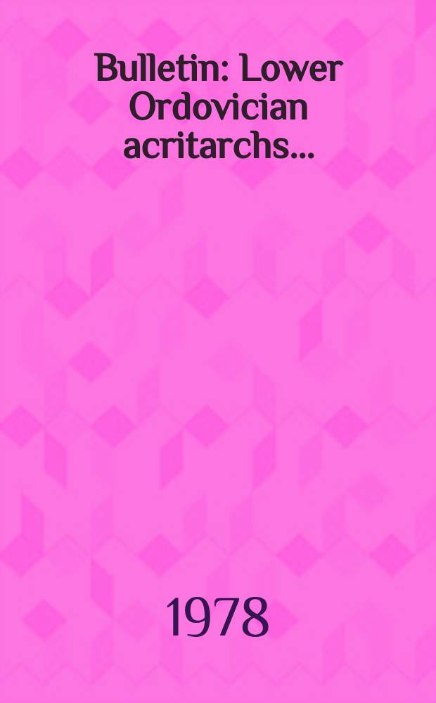 Bulletin : Lower Ordovician acritarchs ...