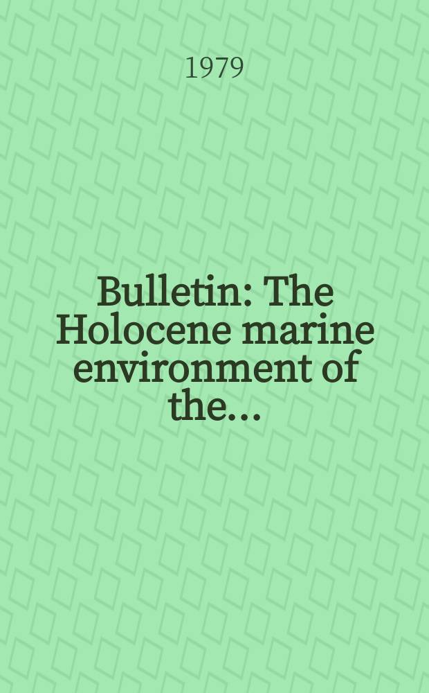 Bulletin : The Holocene marine environment of the ...
