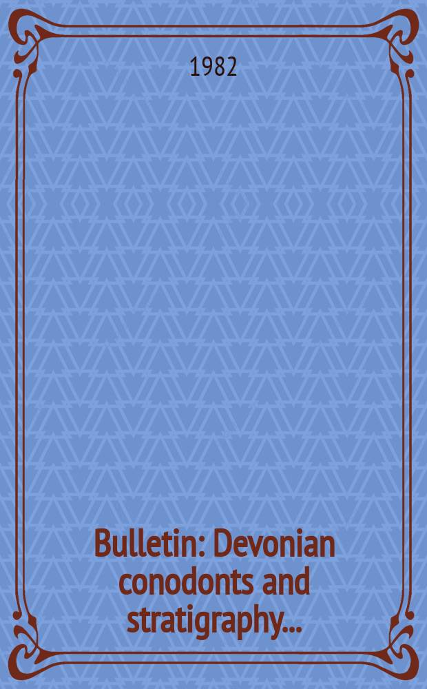 Bulletin : Devonian conodonts and stratigraphy ...