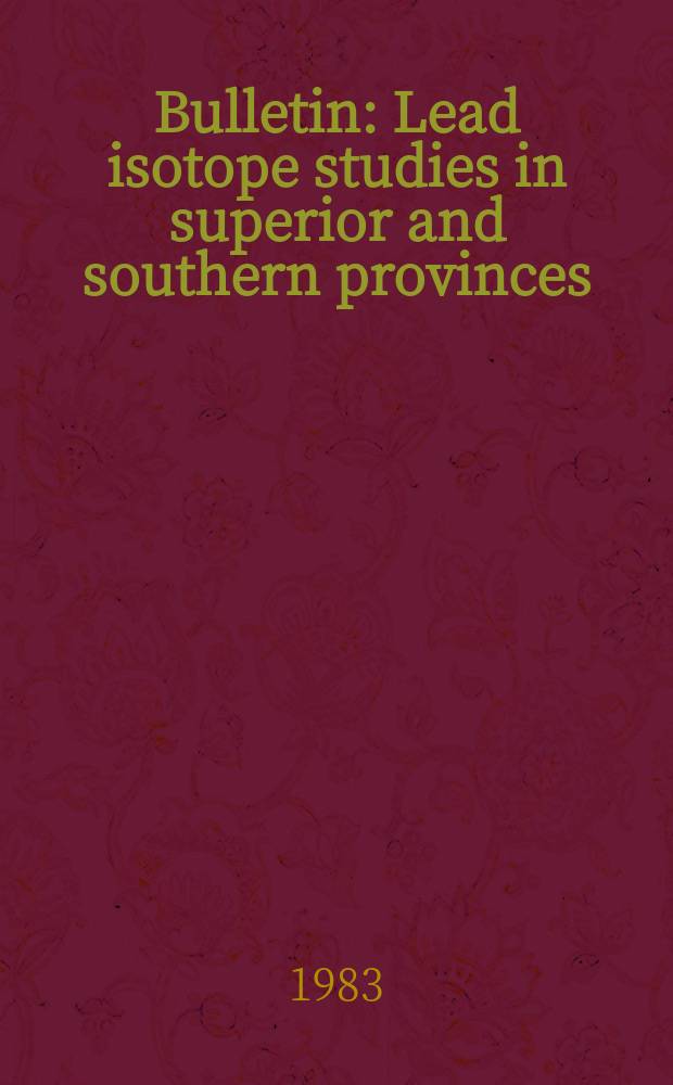 Bulletin : Lead isotope studies in superior and southern provinces