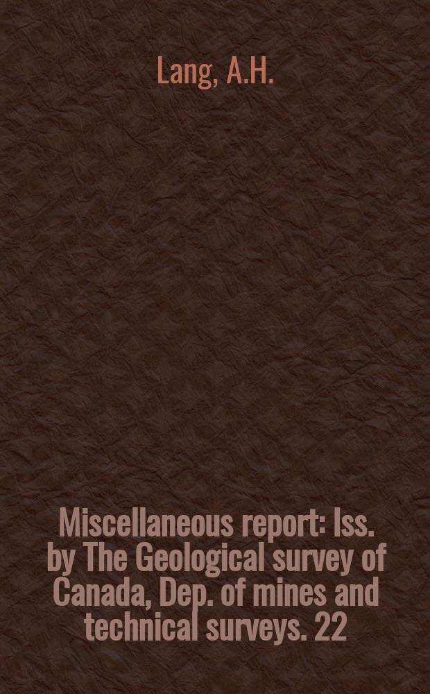 Miscellaneous report : Iss. by The Geological survey of Canada, Dep. of mines and technical surveys. 22 : Guide to the geology of Elk Island National Park