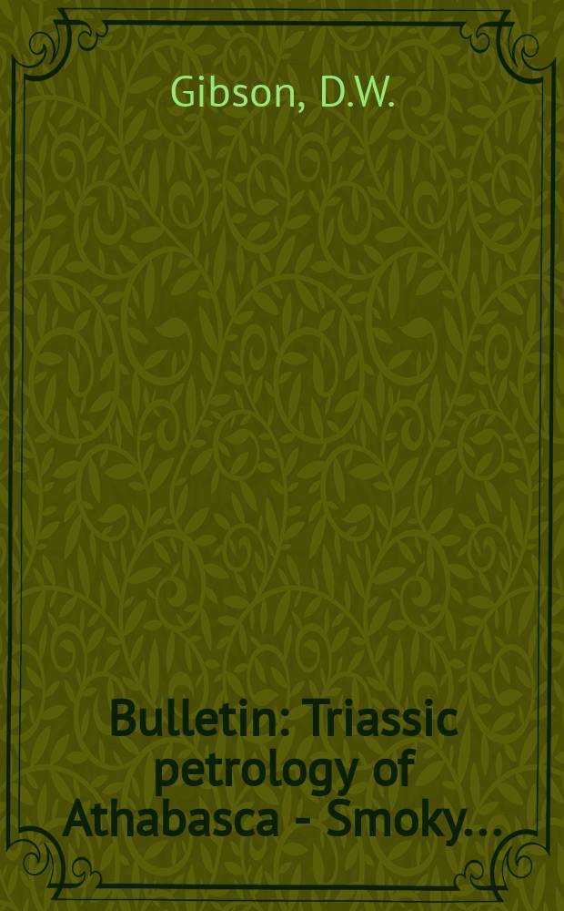 Bulletin : Triassic petrology of Athabasca - Smoky ...