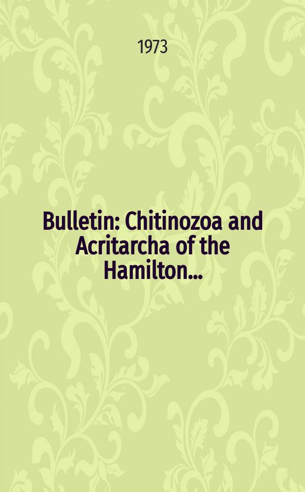 Bulletin : Chitinozoa and Acritarcha of the Hamilton ...