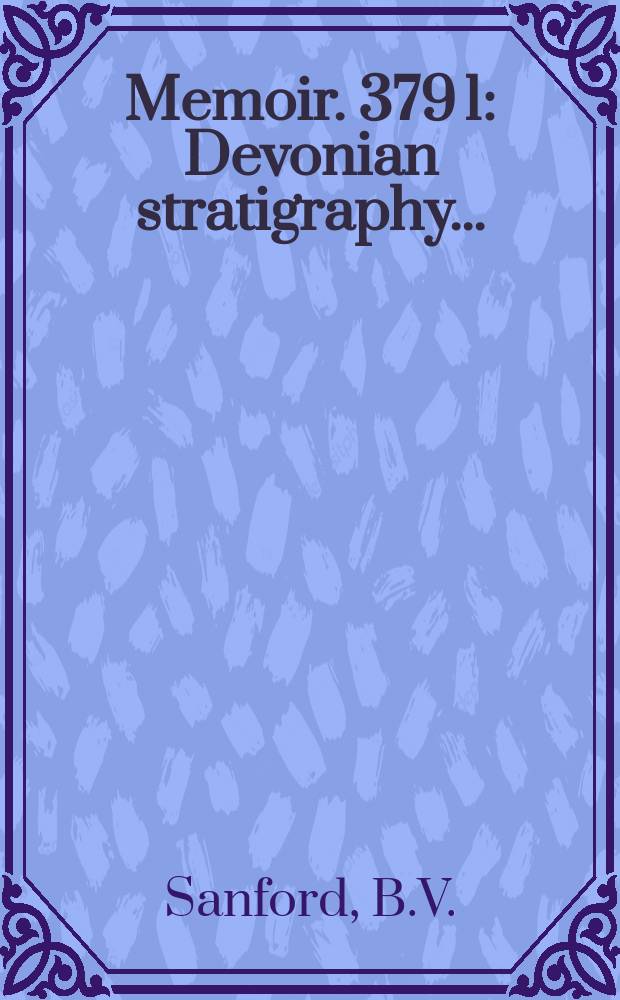 Memoir. 379[1] : Devonian stratigraphy ...