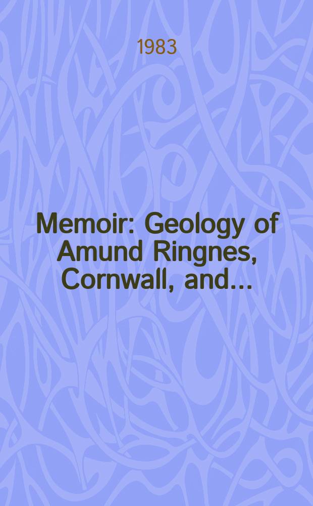 Memoir : Geology of Amund Ringnes, Cornwall, and ...
