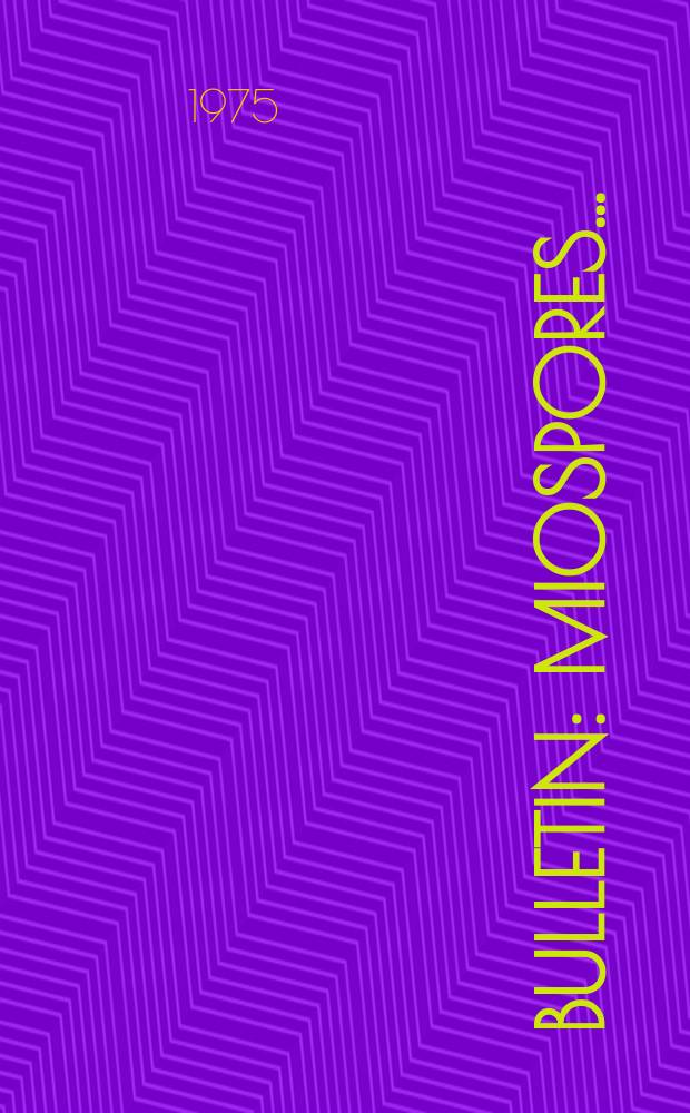 Bulletin : Miospores ...