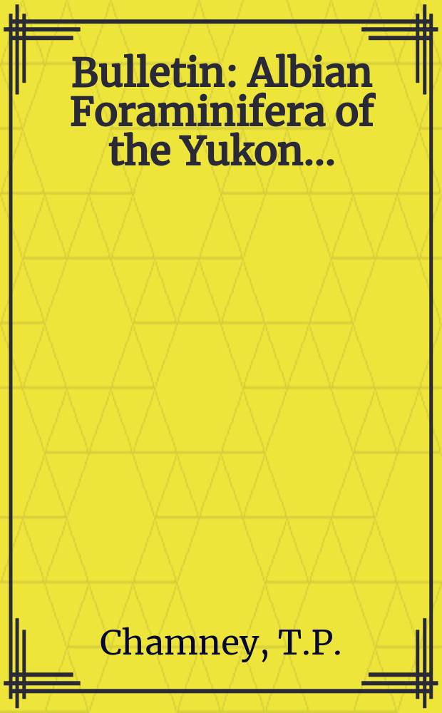 Bulletin : Albian Foraminifera of the Yukon ...