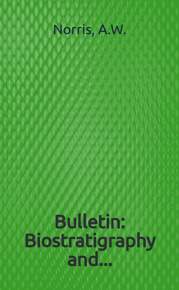 Bulletin : Biostratigraphy and ...