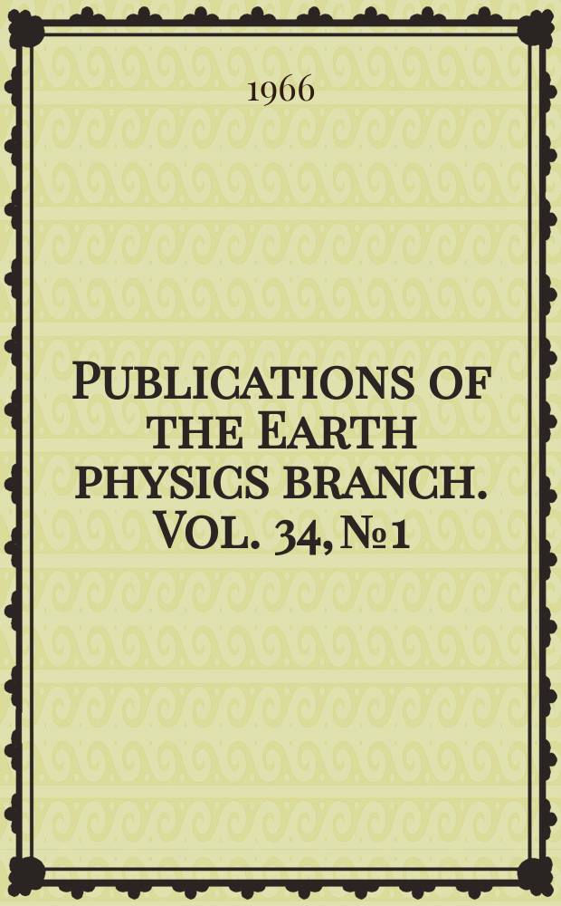 Publications of the Earth physics branch. Vol. 34, № 1