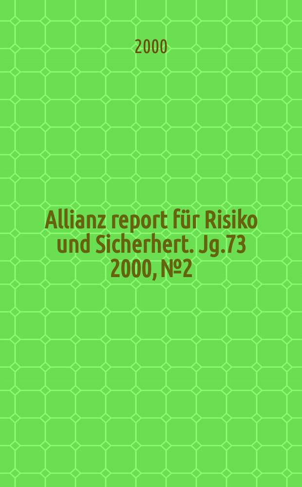 Allianz report für Risiko und Sicherhert. Jg.73 2000, №2