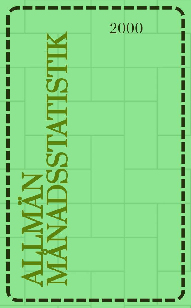 Allmän månadsstatistik : Utg. av Statistiska centralbyrån. Årg.38 2000, №11