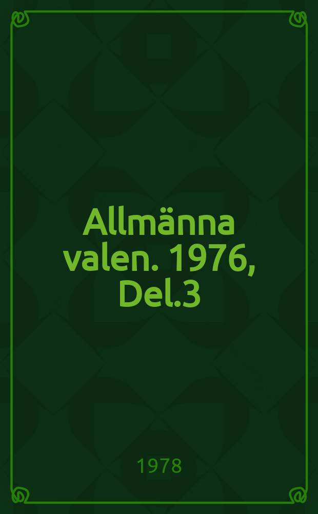 Allmänna valen. 1976, Del.3 : Specialundersökningar