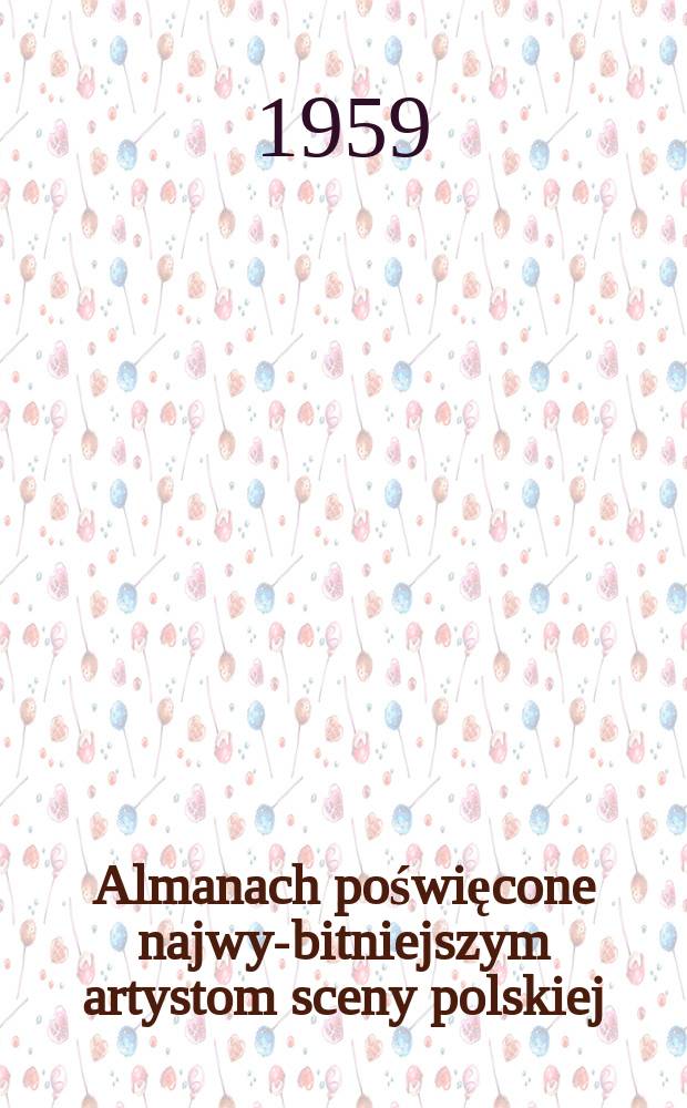 Almanach poświęcone najwy-bitniejszym artystom sceny polskiej