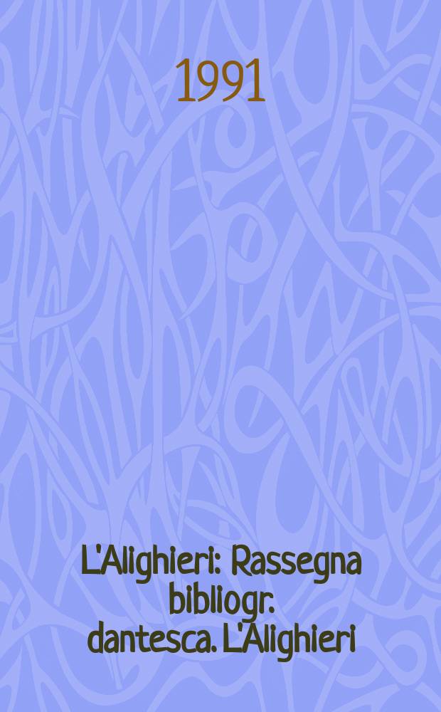 L'Alighieri : Rassegna bibliogr. dantesca. L'Alighieri