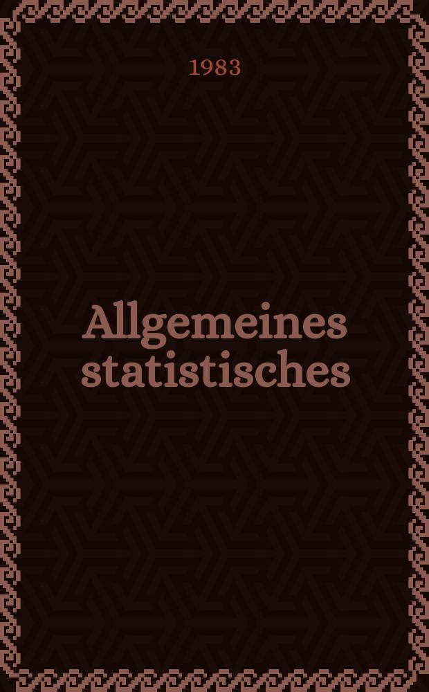 Allgemeines statistisches : Archiv. H.21 : Recent trends in tistics