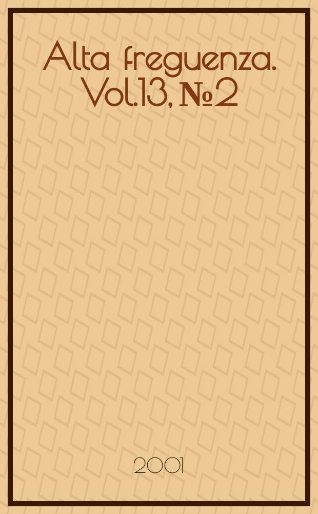 Alta freguenza. Vol.13, №2