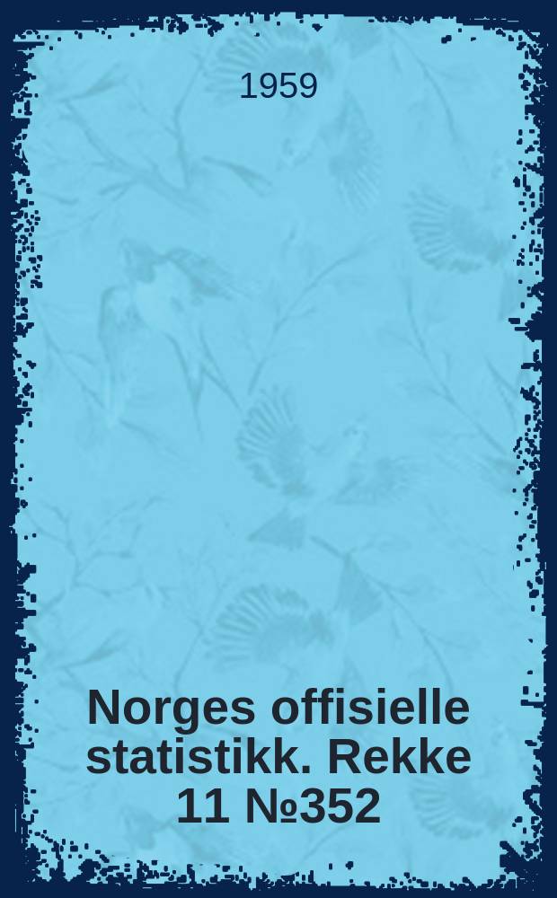 Norges offisielle statistikk. Rekke 11 №352
