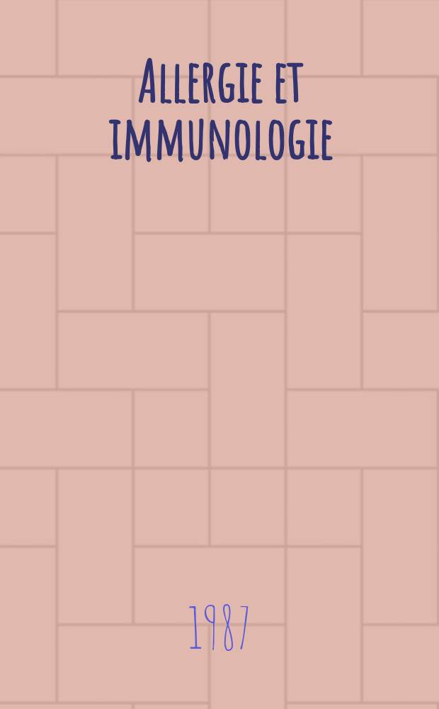 Allergie et immunologie : Rev. d'allergie clinique. Vol.19, №8