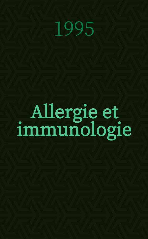 Allergie et immunologie : Rev. d'allergie clinique. Vol.27, №9 : Association française d'étude des ambroisies