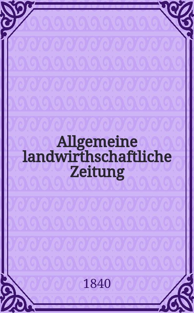Allgemeine landwirthschaftliche Zeitung