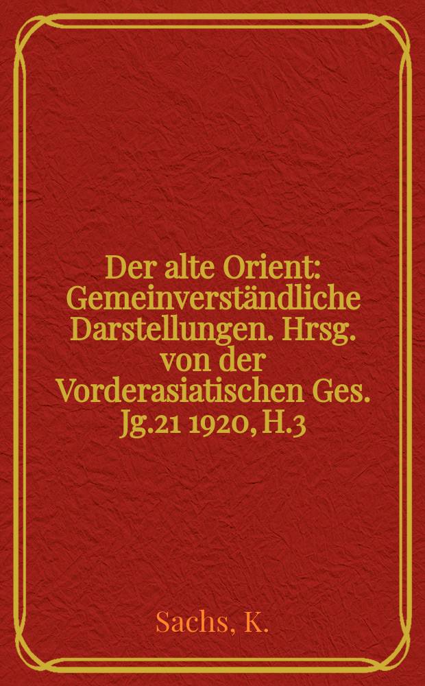 Der alte Orient : Gemeinverständliche Darstellungen. Hrsg. von der Vorderasiatischen Ges. Jg.21 1920, H.3/4 : Altägyptische Musikinstrumente